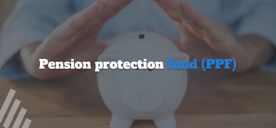 Pension Protection Fund